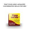 Stephan Erdman – Pimp Your Lingo: Advanced Conversation Skills For Men