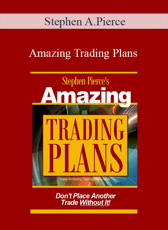 Stephen A.Pierce – Amazing Trading Plans