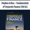 Stephen A.Ross – Fundamentals of Corporate Finance (5th Ed.)