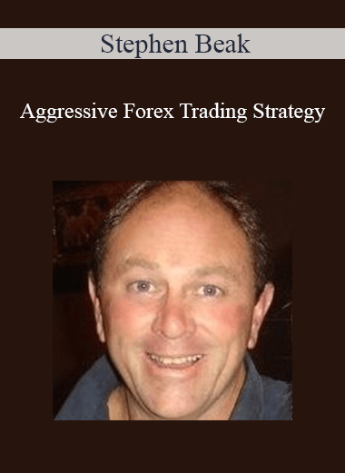 Stephen Beak - Aggressive Forex Trading Strategy