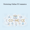 Stephen Beak - Mastering Online ECommerce