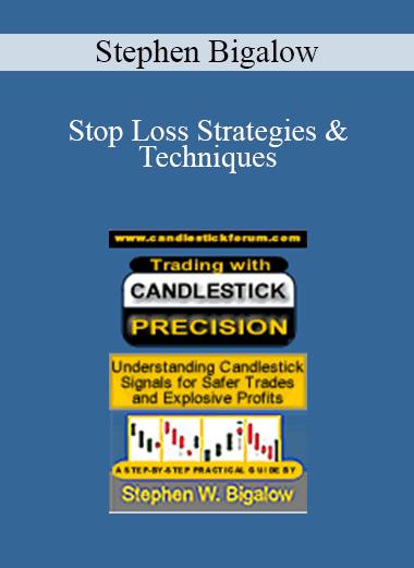 Stephen Bigalow - Stop Loss Strategies & Techniques