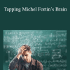 Stephen Dean - Tapping Michel Fortin’s Brain