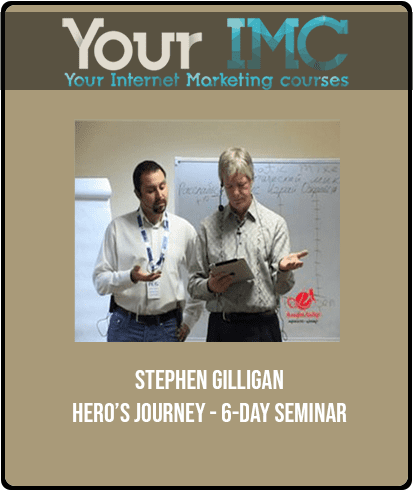 Stephen Gilligan - Hero’s Journey - 6-Day Seminar