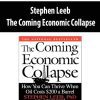 Stephen Leeb – The Coming Economic Collapse