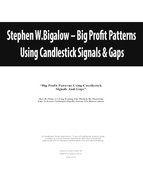 Stephen W.Bigalow – Big Profit Patterns Using Candlestick Signals & Gaps