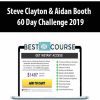 Steve Clayton & Aidan Booth – 60 Day Challenge 2019