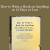 [Download Now] Steve Manning - How to Write a Book on Anything in 14 Days or Less