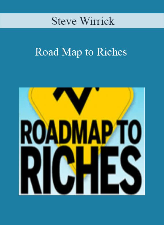 Steve Wirrick – Road Map to Riches