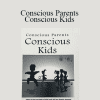 Steven Bowman - Conscious Parents Conscious Kids