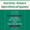 Steven G.Krantz – Dictionary of Algebra-Arithmetic and Trigonometry