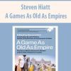 Steven Hiatt – A Games As Old As Empires