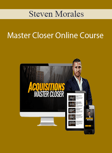 Steven Morales - Master Closer Online Course