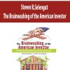 Steven R.Selengut – The Brainwashing of the American Investor