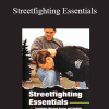 Streetfighting Essentials - Alain Burrese