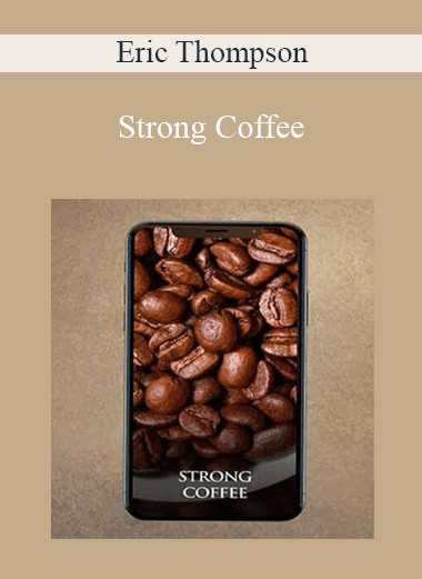 Strong Coffee - Eric Thompson