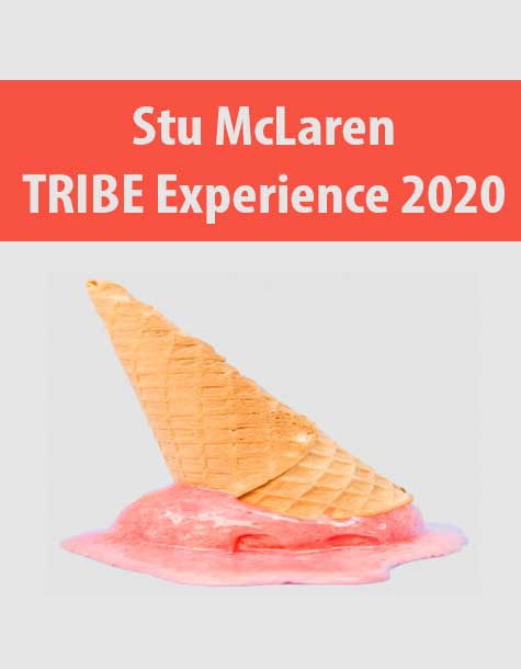 [Download Now] Stu McLaren – TRIBE Experience 2020