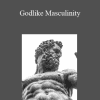 Godlike Masculinity - Subliminal Club