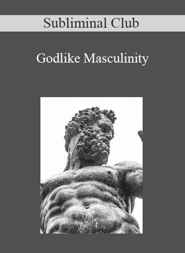 Godlike Masculinity - Subliminal Club