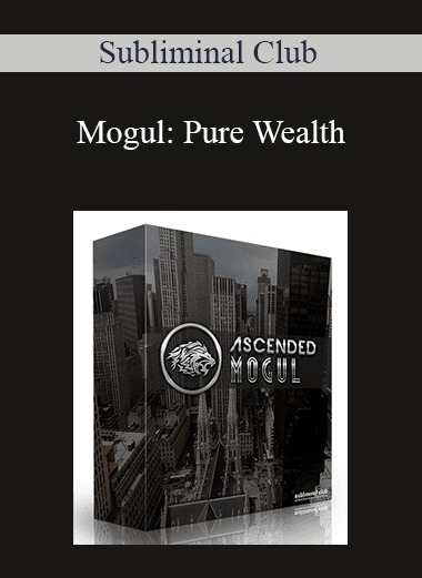 Mogul: Pure Wealth - Subliminal Club