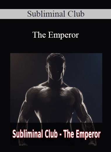 The Emperor - Subliminal Club