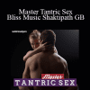 Subliminal Guru - Master Tantric Sex - Bliss Music Shaktipath GB