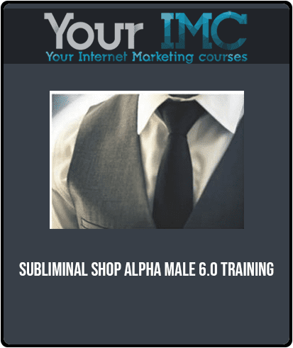 [Download Now] Subliminal Shop - Alpha Male 6.0 Training