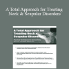 Sue DuPont - A Total Approach for Treating Neck & Scapular Disorders