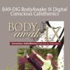 Sue Morter - BA9-DIG BodyAwake IX Digital - Conscious Calisthenics