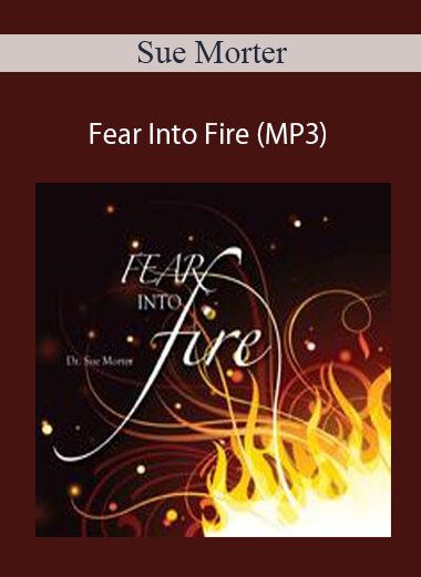 Sue Morter - Fear Into Fire (MP3)