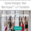 [Download Now] Summer Huntington - Steel Mace Vinyasa™ - Lvl 1 Foundations