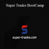 Super Trades BootCamp