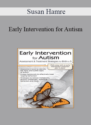 Susan Hamre - Early Intervention for Autism: Assessment & Treatment Strategies for Birth to 5