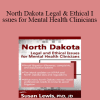 Susan Lewis - North Dakota Legal & Ethical Issues for Mental Health Clinicians