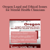 Susan Lewis - Oregon Legal and Ethical Issues for Mental Health Clinicians