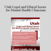 Susan Lewis - Utah Legal and Ethical Issues for Mental Health Clinicians