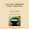 Susan Piver – Quiet Mind A Beginner’s Guide to Meditation