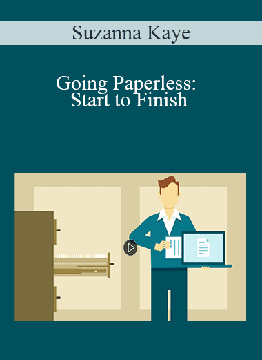 Suzanna Kaye - Going Paperless: Start to Finish