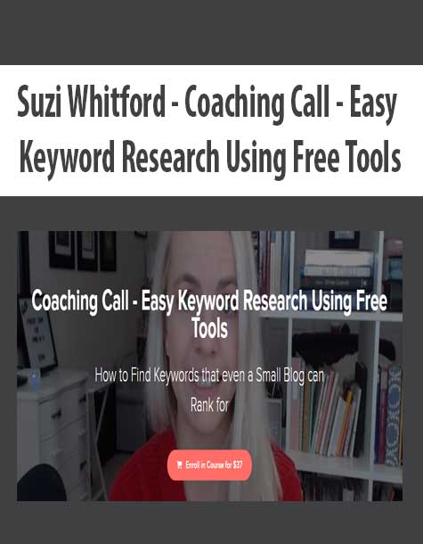 [Download Now] Suzi Whitford - Coaching Call - Easy Keyword Research Using Free Tools