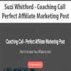 [Download Now] Suzi Whitford - Coaching Call - Perfect Affiliate Marketing Post