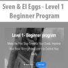 [Download Now] Sven & El Eggs - Level 1 - Beginner Program