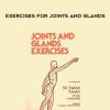 Exercises for Joints and Glands - Swami Rama