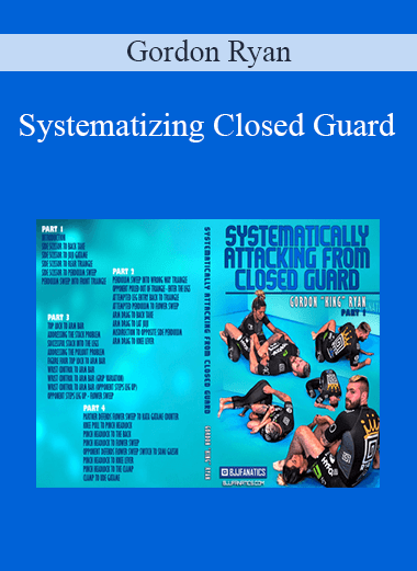 Systematizing Closed Guard - Gordon Ryan