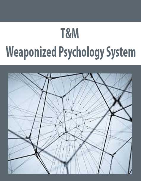 [Download Now] T&M – Weaponized Psychology System