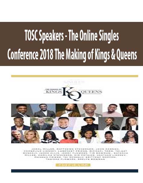 [Download Now] TOSC Speakers – The Online Singles Conference 2018 The Making of Kings & Queens