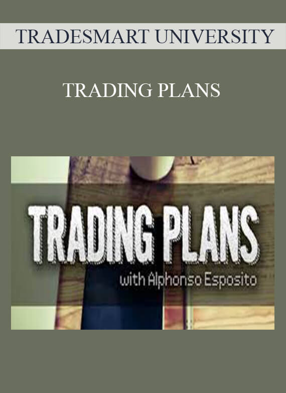 TRADESMART UNIVERSITY – TRADING PLANS