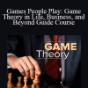 TTC Audio - Scott P Stevens - Games People Play: Game Theory in Life