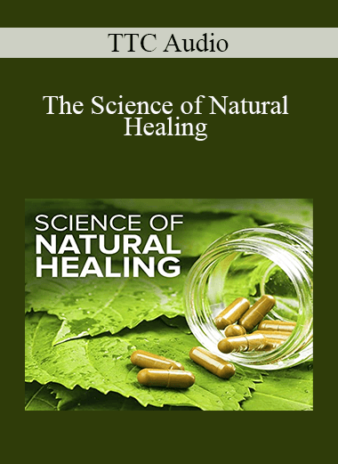 TTC Audio - The Science of Natural Healing