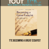 TTC - Becoming a Great Essayist