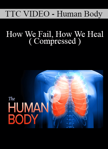 TTC VIDEO - Human Body - How We Fail